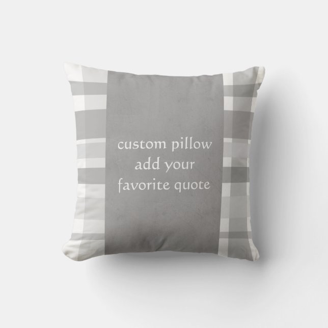 custom pillow add your quote plaid grey and white (Front)