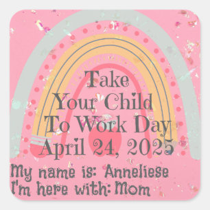 Custom Pink Rainbow  school Take Child to work  Square Sticker
