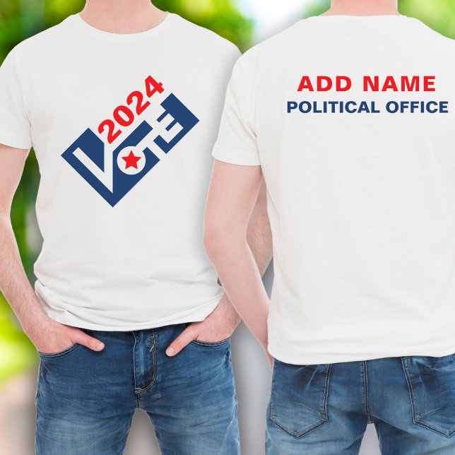 Custom Political Campaign Election Vote 2024 T-Shirt (The year, name, & office can be personalized for your campaign .)