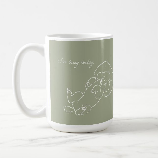 Custom Poodle Dog Mum Mug - Funny I'm Busy Today  (Left)
