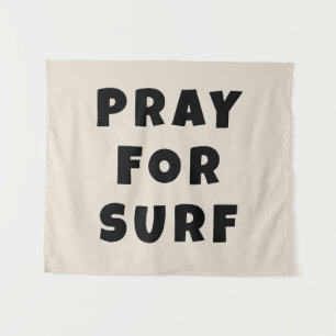 Custom Pray for Surf Banner Personalised Boho Wall Tapestry