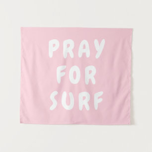 Custom Pray for Surf Banner Personalised Boho Wall Tapestry