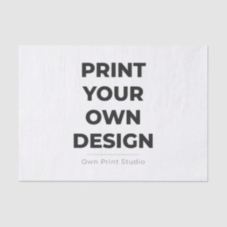 Custom Print Your Own | Printing My Own To Order Tissue Paper