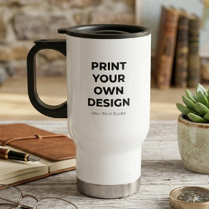 Custom Print Your Own   Printing My Own To Order Travel Mug
