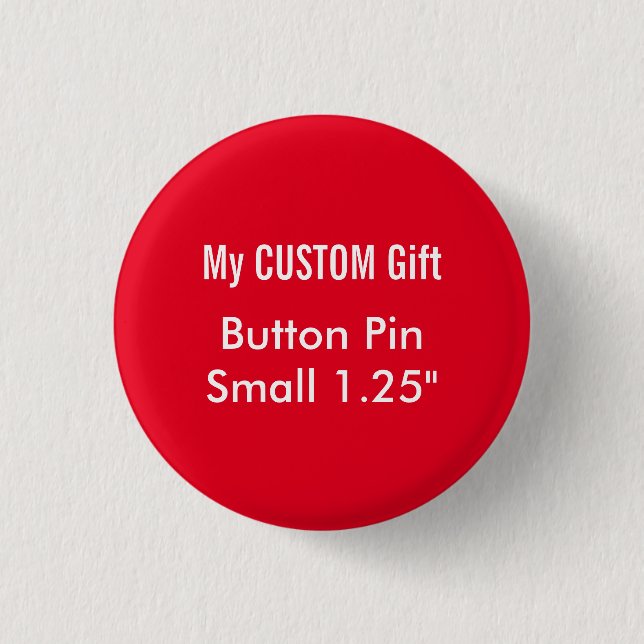 Custom Printed 1.25" Small Button Badge Pin RED (Front)