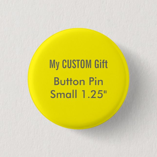 Custom Printed 1.25" Small Button Badge Pin YELLOW (Front)