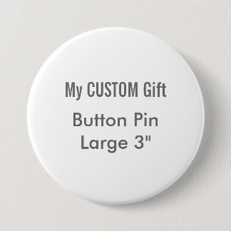 Custom Printed 3" Large Round Button Badge