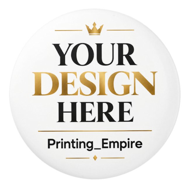 Custom Printing - No Minimum Wholesale Bulk Order Ceramic Knob (Front)