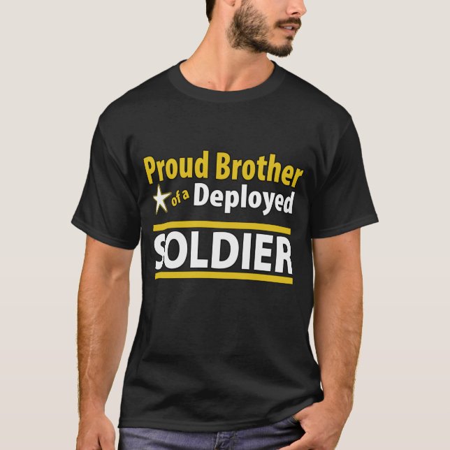 Custom Proud Brother of a Deployed Soldier Shirt (Front)
