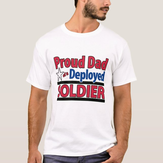 Custom Proud Dad of a Deployed Soldier T-Shirt (Front)