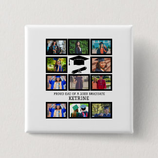 Custom proud dad of the graduate 11 photo collage  15 cm square badge