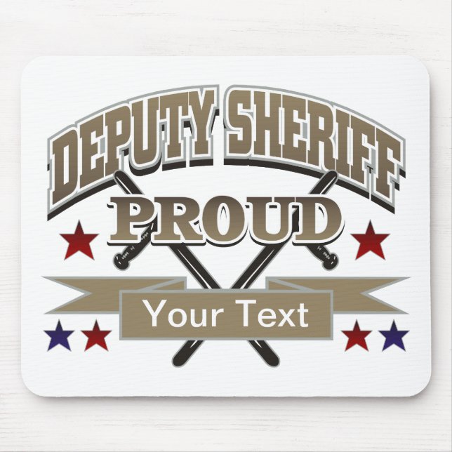 Custom Proud Deputy Sheriff Mouse Pad (Front)