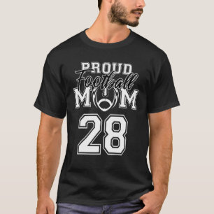 Custom Proud Football Mum Number 28 Personalised W T-Shirt