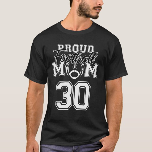 Custom Proud Football Mum Number 30 Personalised W T-Shirt (Front)