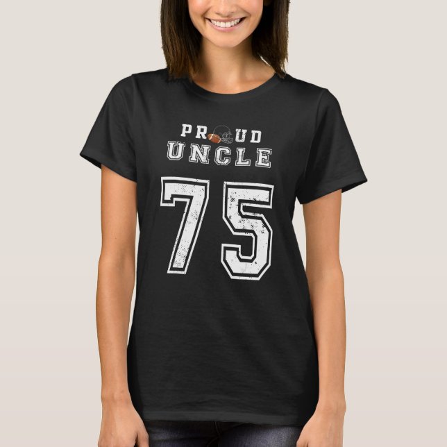 Custom Proud Football Uncle Number 75 Personalised T-Shirt (Front)