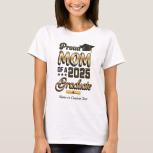 Custom Proud Mom of a 2025 Graduate Gold T- T-Shirt