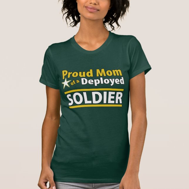 Custom Proud Mum of a Deployed Soldier Shirt (Front)