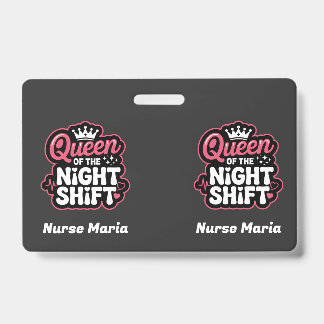 Custom Queen of the Night Shift Pink Nurse Crown ID Badge