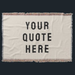 Custom Quote Banner Personalised Your Quote Wall Throw Blanket<br><div class="desc">custom quote woven throw blanket,  personalised nursery wall art banner,  personalised new son daughter child,  customised baby's room kid decor,  baby shower keepsake gift tapestry,  Christmas present mum mum children,  for her from husband him,  wife girl rustic sand black,  with your kid's name saying,  child's hanging flag 1st birthday</div>