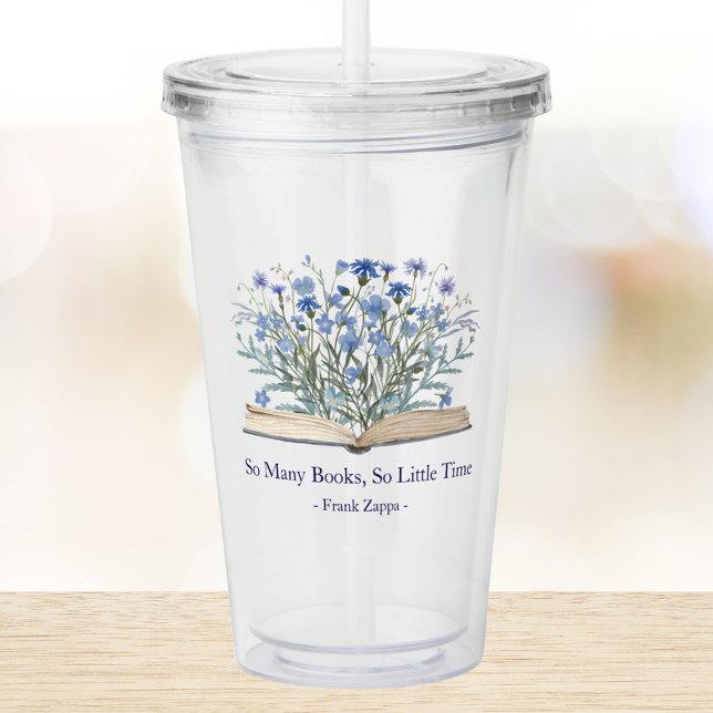 Custom Quote Blue Flowers Grow From Book Acrylic Tumbler (In situ)