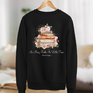 Custom Quote Books and Vintage Pink Roses Black Sweatshirt