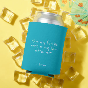 Custom quote - create your own bright blue can cooler