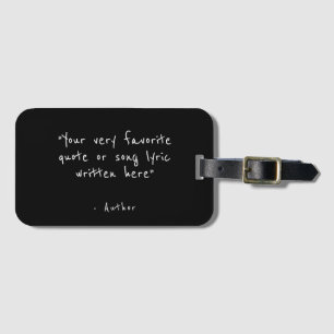Custom quote - create your own  luggage tag