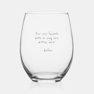 Custom quote - create your own stemless wine glass