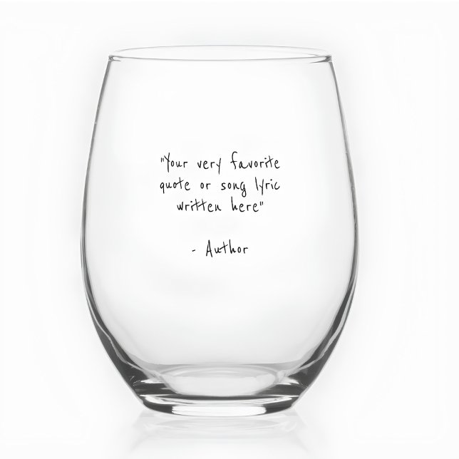 Custom quote - create your own  stemless wine glass (Creator Uploaded)