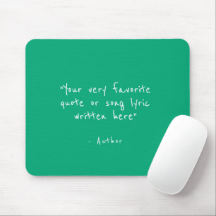 Custom quote - create your own teal mouse pad