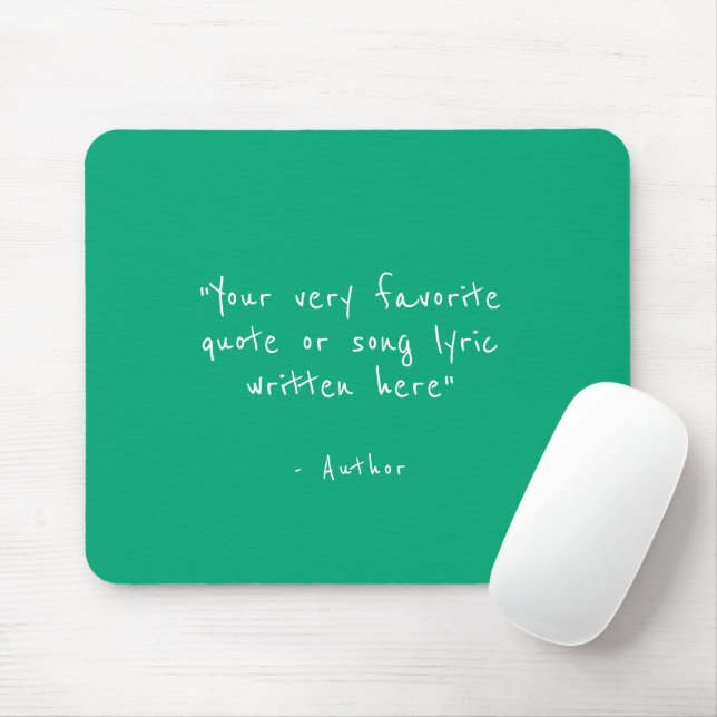 Custom quote - create your own teal mouse pad (With Mouse)