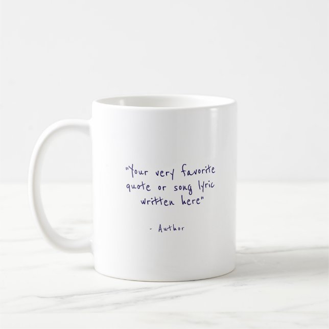 Custom quote in blue- create your own  coffee mug (Left)