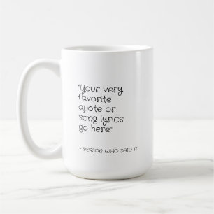 Custom quote or song lyrics - handwriting coffee mug