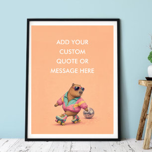 Custom Quote Roller Skate Capybara Funny Animal Poster