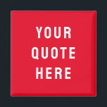 Custom Quote Saying Personalised Your Quote Here Magnet<br><div class="desc">custom quote scripture name magnet, personalised with any quote saying, rustic style Christmas stocking gift, custom your quote here magnet, gift for kid child children, present for granddaughter son wife, gift for grandson daughter husband, unique shower favour birthday anniversary, wedding favour bridal shower favour, birthday gift graduation present mum, Christmas...</div>