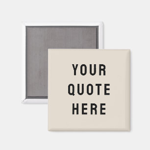 Custom Quote Saying Personalised Your Quote Here Magnet