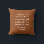 Custom Quote Song Lyric  Cushion<br><div class="desc">Customise this pillow with your favourite quote,  song lyric,  poem or message. Makes a memorable and thoughtful gift.</div>