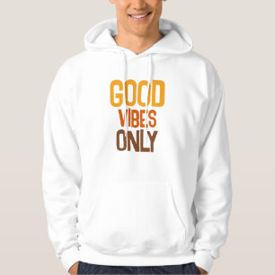 Custom Quote Text Modern Mens Good Vibes Only Hoodie