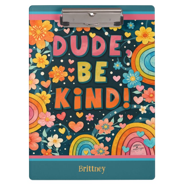 Custom Rainbow Colorful Dude Be Kind Happy Clipboard (Front)