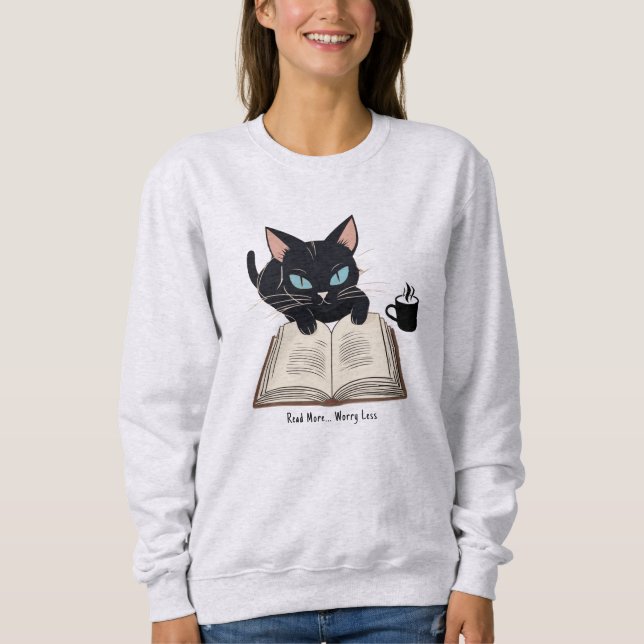 Custom Read More Worry Less, Fun Cat, Books Coffee Sweatshirt (Front)