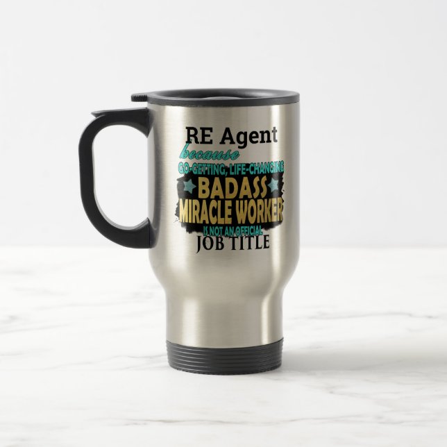 CUSTOM Real Estate Agent Badass Miracle Worker Travel Mug (Left)
