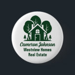 Custom Real Estate Company Green Forest House 6 Cm Round Badge<br><div class="desc">This forest real estate company name tag button is perfectly customised for a realtor who specialised in houses near the wilderness or woodlands. The green silhouette of trees behind a log cabin home and personalised with your agent and realty business name for marketing in the backwoods.</div>