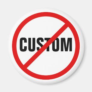 Custom red forbidden prohibited sign fridge magnet
