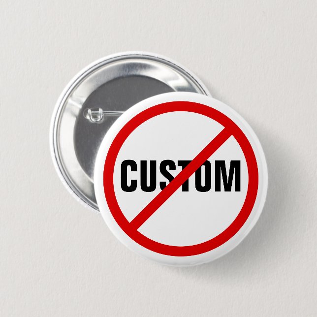 Custom red forbidden prohibited sign pinback 6 cm round badge (Front & Back)