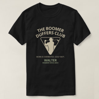 Custom Retired Golfer Gift The Boomer Duffers Club T-Shirt
