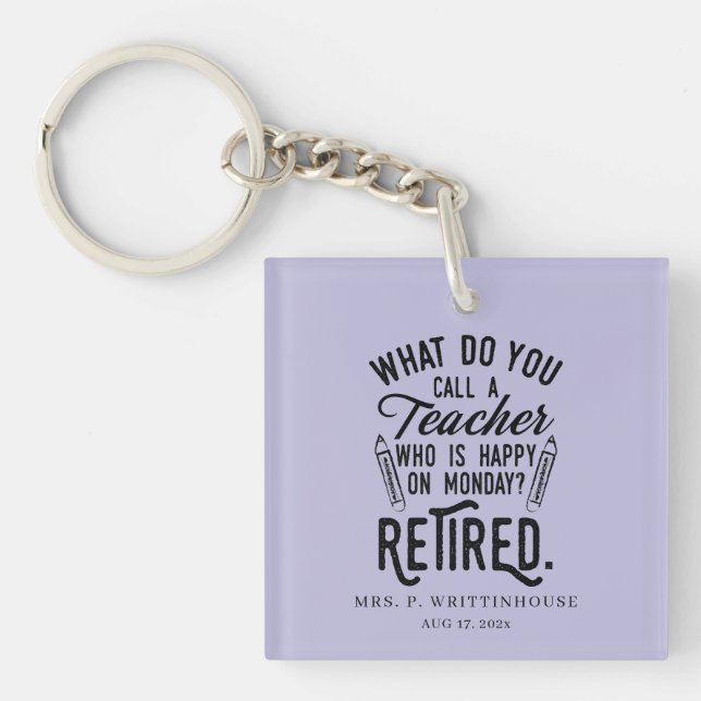 Custom Retired School Principal Teachers Key Ring (Front)