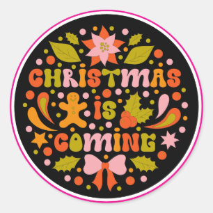 Custom Retro "Christmas is Coming" Colourful Fun Classic Round Sticker