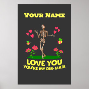Custom Rib Mate Skeleton Love Gift Gothic Poster