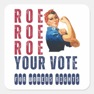 Custom Roe Roe Roe Your Vote Political Election Square Sticker