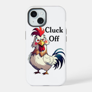 Custom Rooster Pun iPhone Case, Cluck Off 15 Case